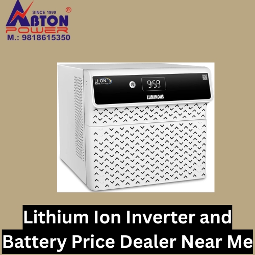 Lithium Ion Inverter and Battery Price Dealer Near Me